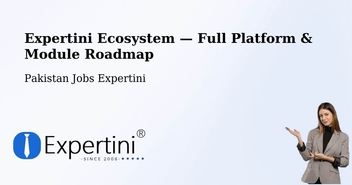 Expertini Ecosystem — Full Platform & Module Roadmap – Lahore